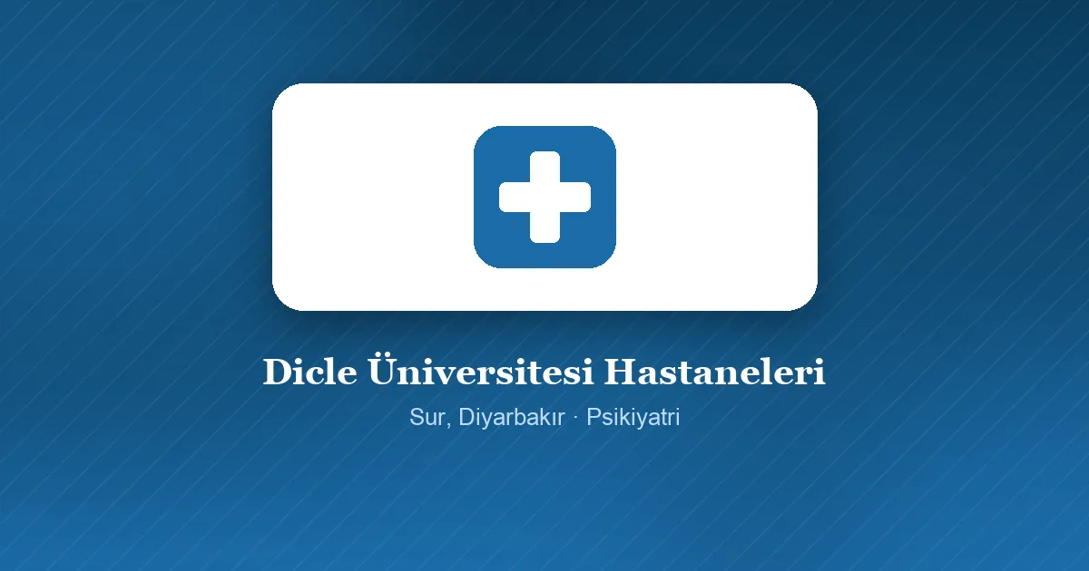 Dicle Üniversitesi Hastaneleri tanıtım görseli, Sur, Diyarbakır