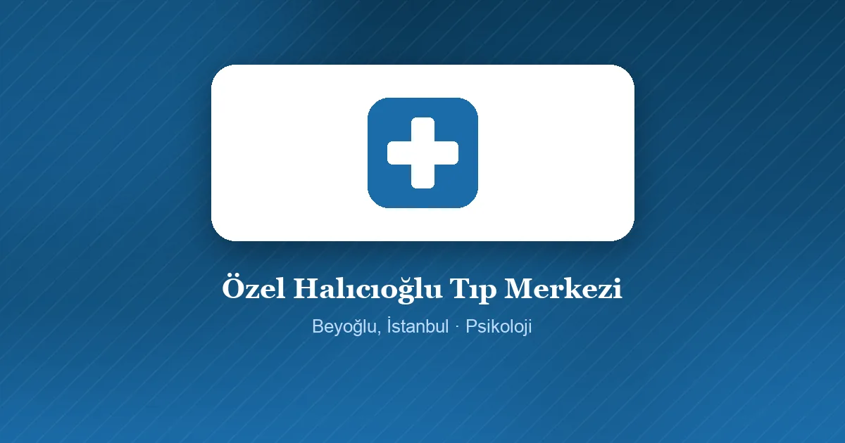Özel Halıcıoğlu Tıp Merkezi tanıtım görseli, Beyoğlu, İstanbul