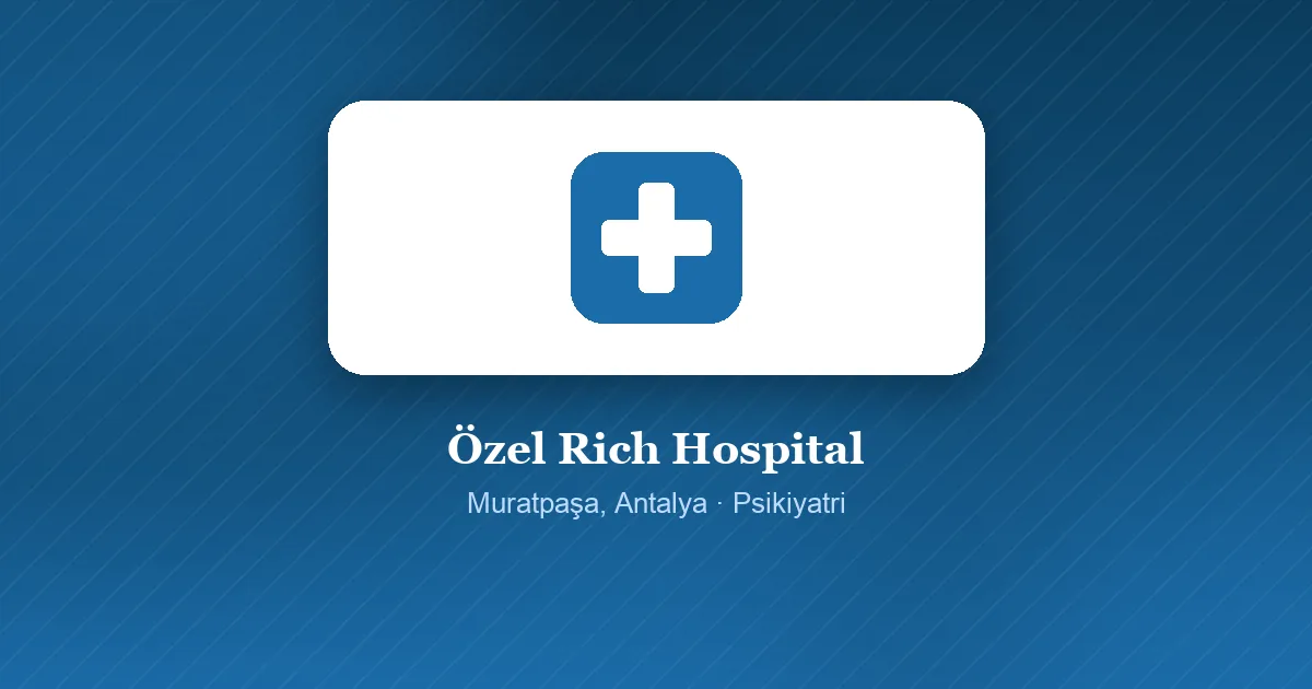 Özel Rich Hospital tanıtım görseli, Muratpaşa, Antalya