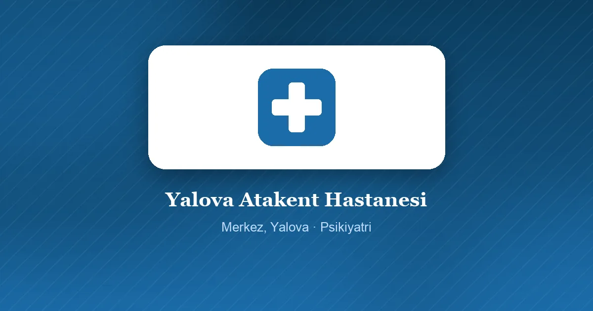 Yalova Atakent Hastanesi tanıtım görseli, Merkez, Yalova