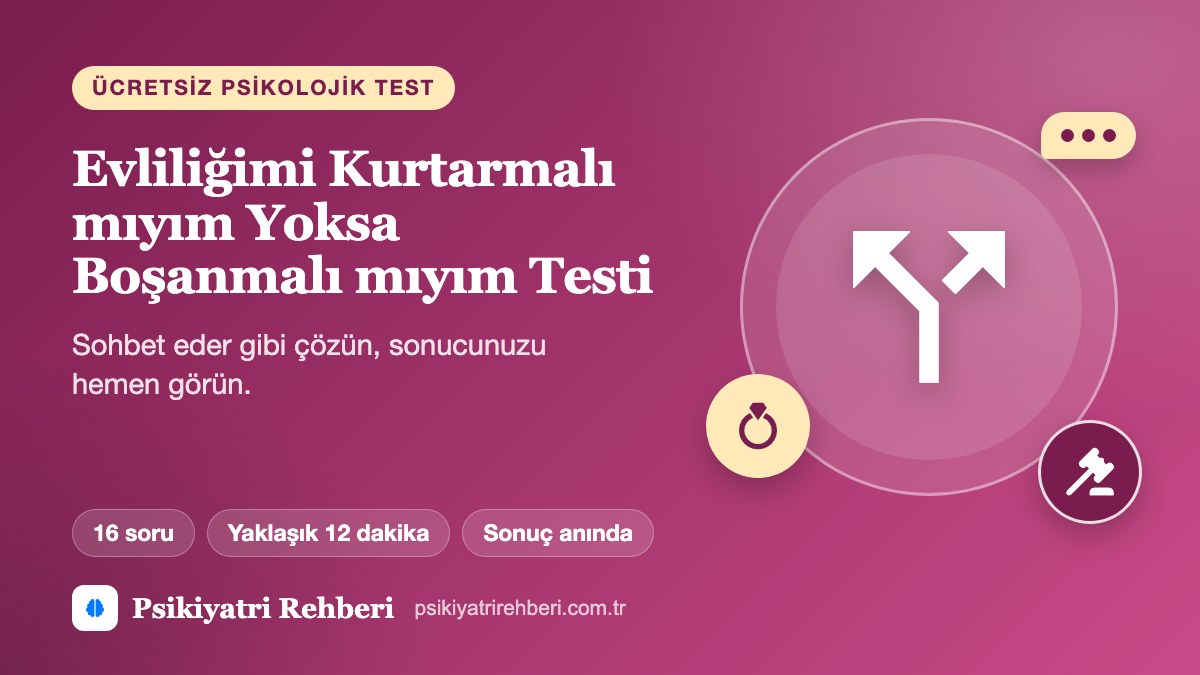 Evliliğimi Kurtarmalı mıyım Yoksa Boşanmalı mıyım Testi
