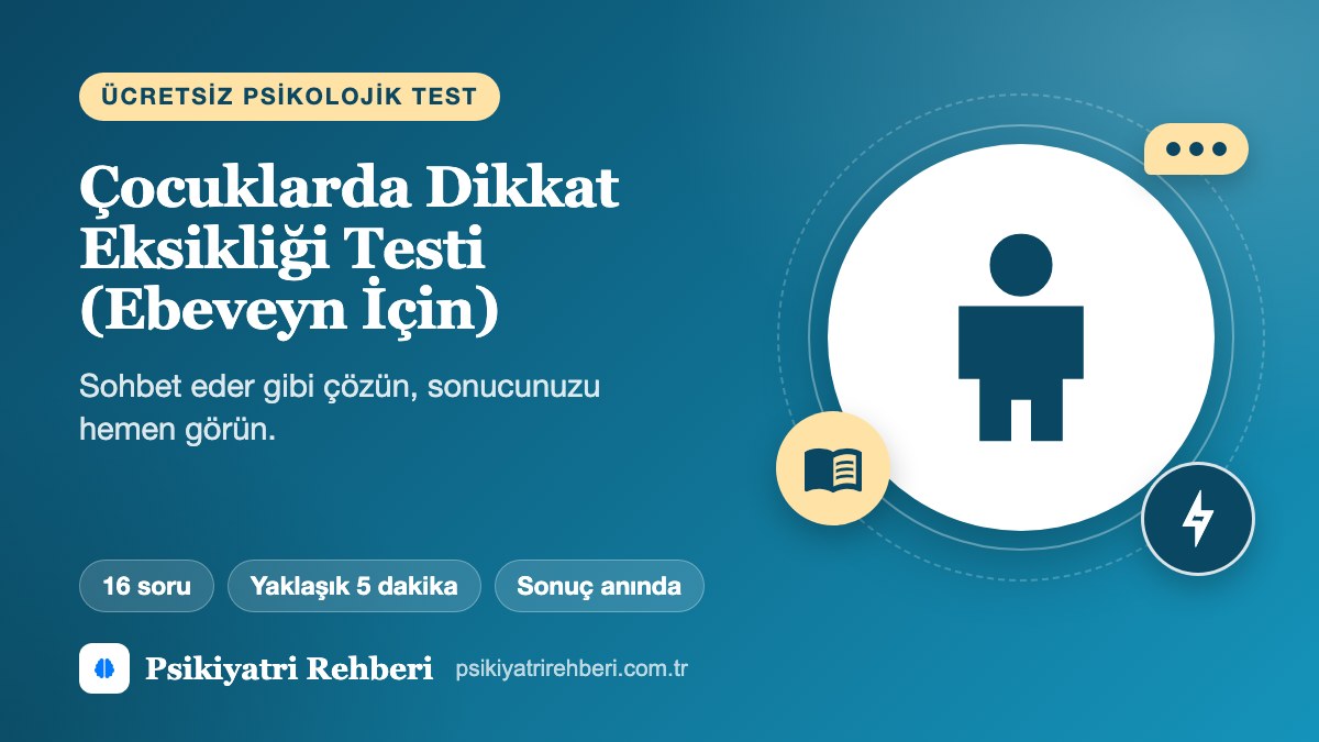 Çocuklarda Dikkat Eksikliği Testi (Ebeveyn İçin)