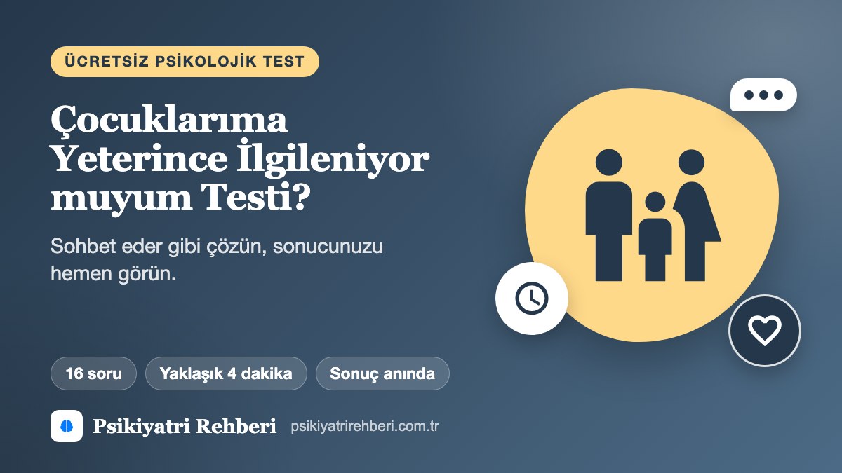Çocuklarıma Yeterince İlgileniyor muyum Testi