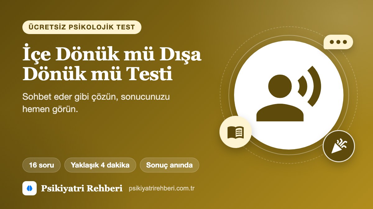 İçe Dönük mü Dışa Dönük mü Testi