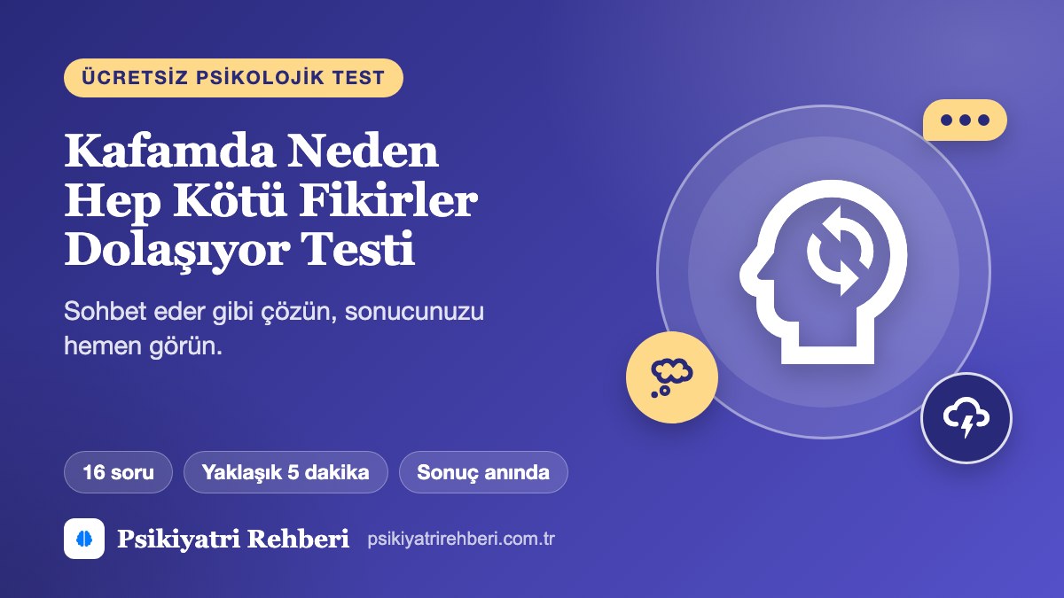 Kafamda Neden Hep Kötü Fikirler Dolaşıyor Testi