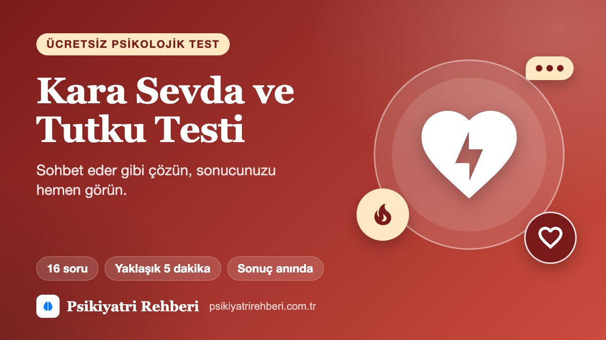 Kara Sevda ve Tutku Testi