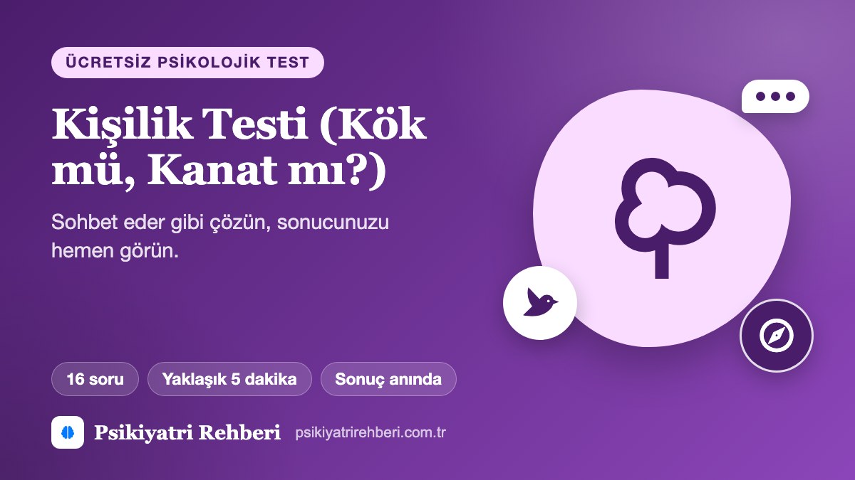 Kişilik Testi (Kök mü, Kanat mı?)
