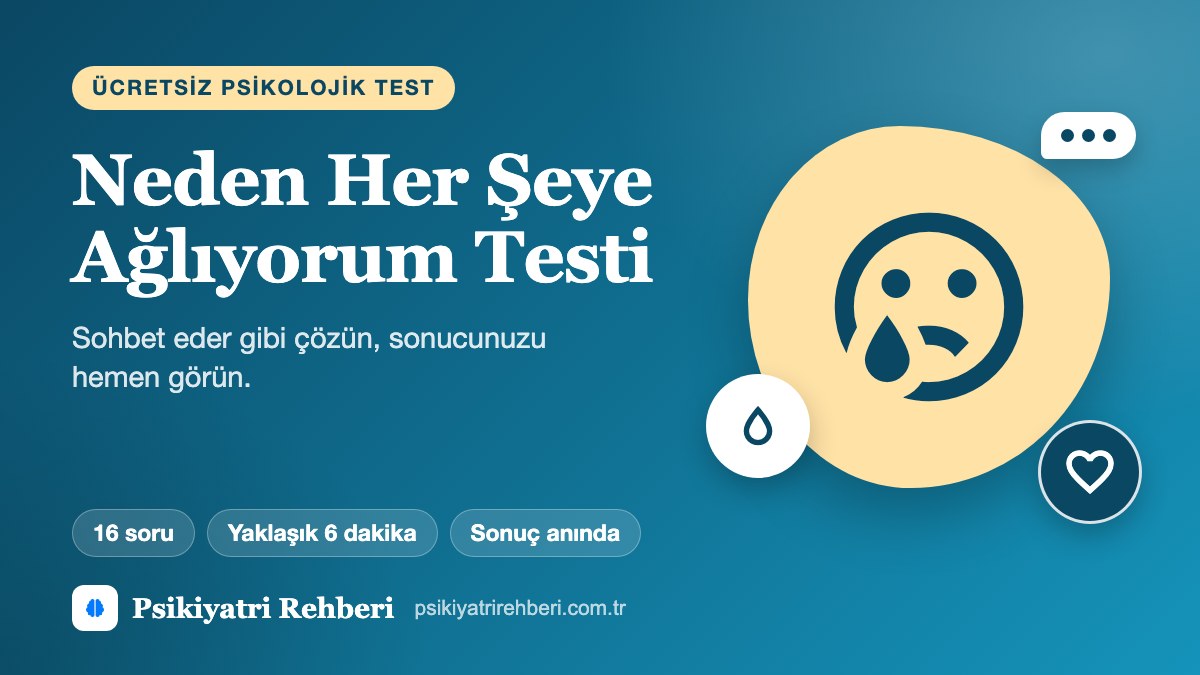 Neden Her Şeye Ağlıyorum Testi