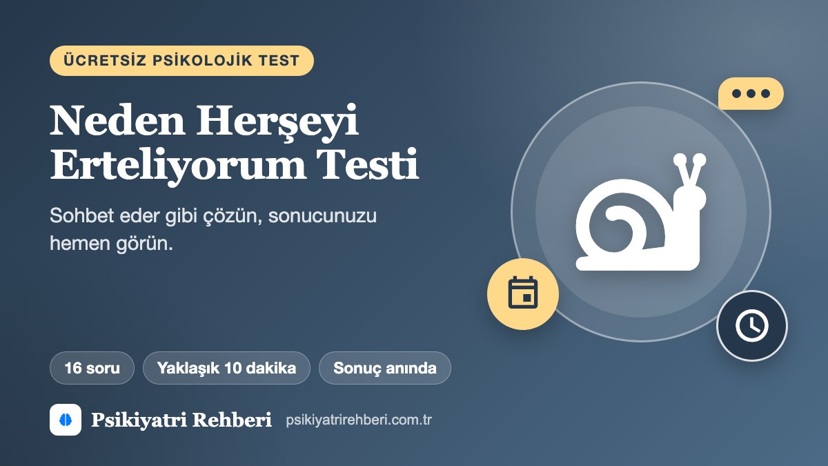 Neden Herşeyi Erteliyorum Testi