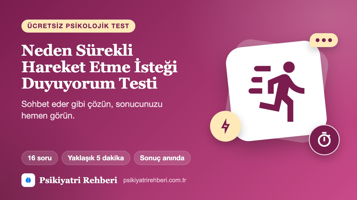 Neden Sürekli Hareket Etme İsteği Duyuyorum Testi