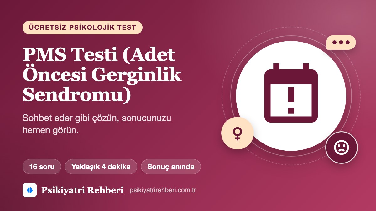 PMS Testi (Adet Öncesi Gerginlik Sendromu)