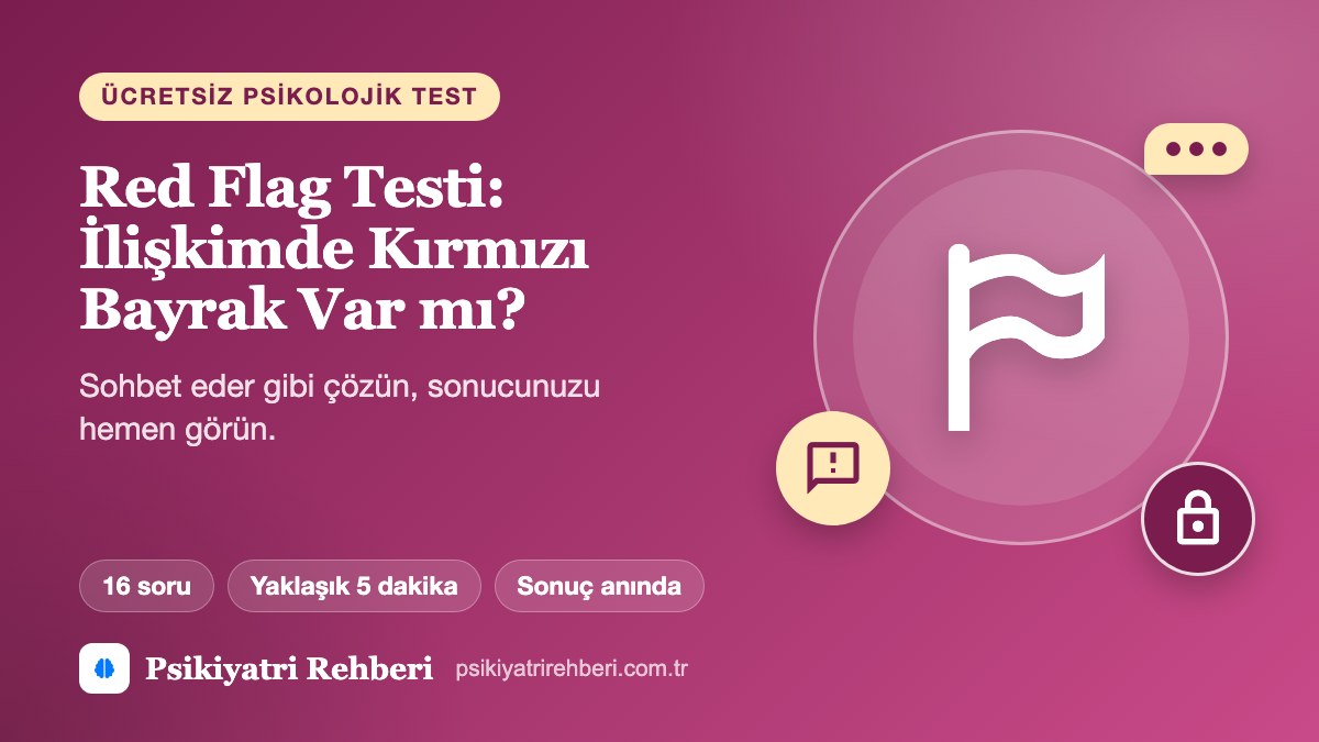 Red Flag Testi (İlişkide Kırmızı Bayraklar)