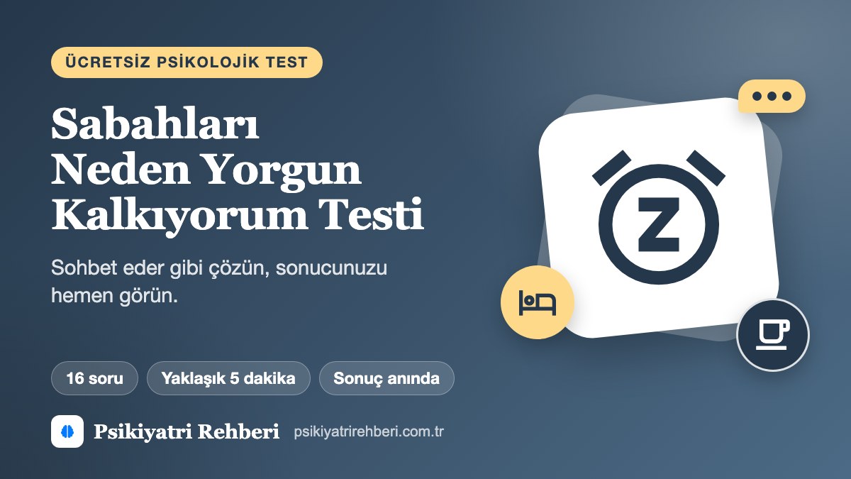 Sabahları Neden Yorgun Kalkıyorum Testi