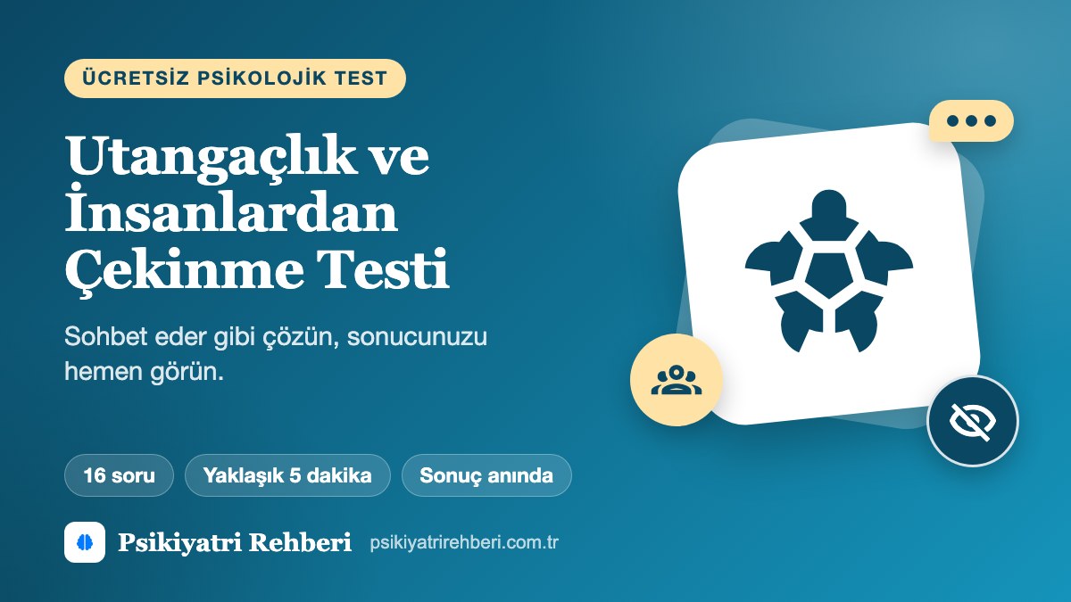 Utangaçlık ve İnsanlardan Çekinme Testi