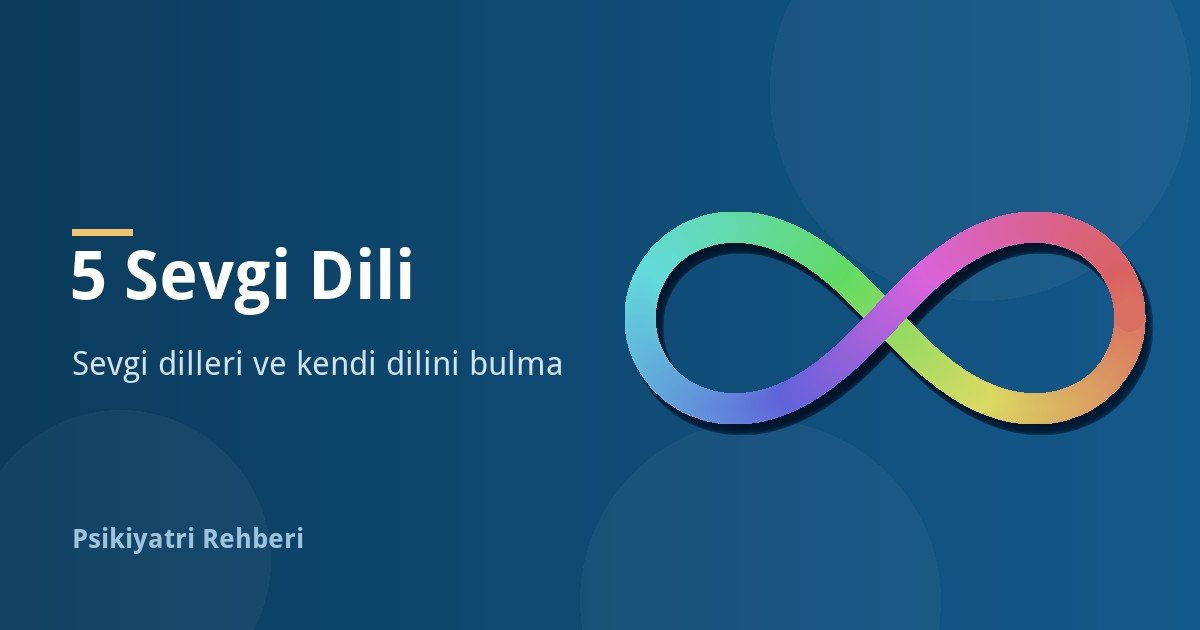 5 Sevgi Dili Nedir? Sevgi Dilleri ve Kendi Dilini Bulma