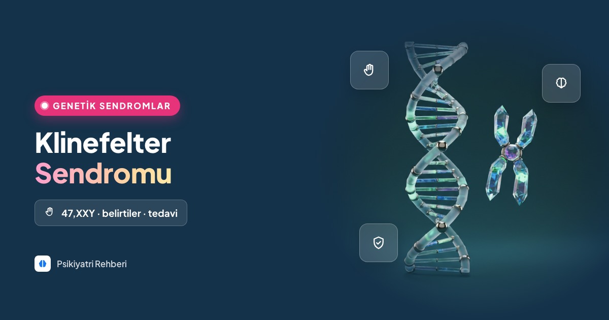 Klinefelter Sendromu Nedir? Belirtileri ve Tedavisi