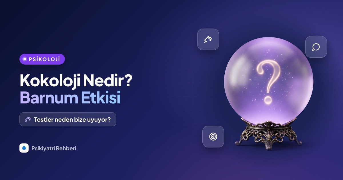 Kokoloji Nedir? Barnum Etkisi: Testler Neden Bize Uyuyor?