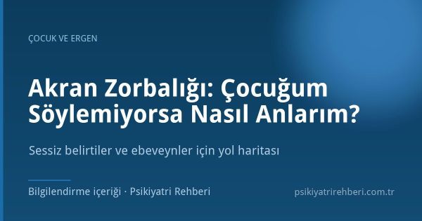 Akran Zorbalığı: Çocuğum Söylemiyorsa Nasıl Anlarım?