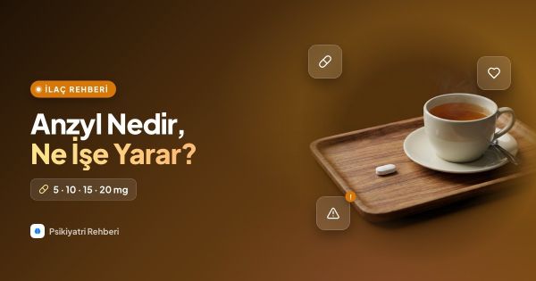Anzyl Nedir, Ne İşe Yarar? 5, 10, 15 ve 20 mg Kullanımı