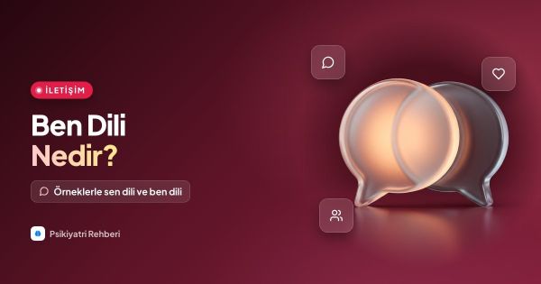 Ben Dili Nedir? Örneklerle Sen Dili ve Ben Dili