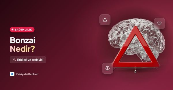 Bonzai Nedir? Etkileri, Belirtileri ve Tedavisi