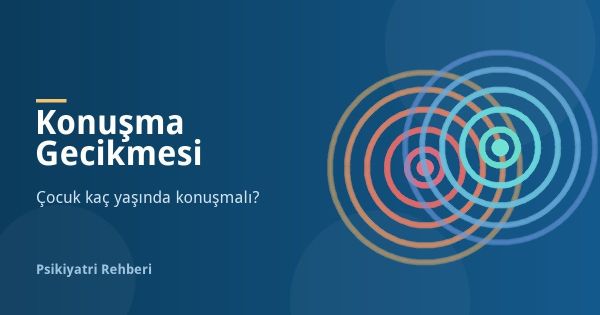 Çocuklarda Konuşma Gecikmesi: Kaç Yaşında Konuşmalı?