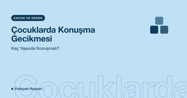 Çocuklarda Konuşma Gecikmesi: Kaç Yaşında Konuşmalı?