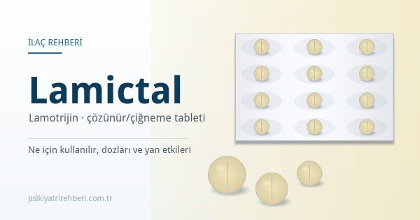 Lamictal (Lamotrijin) Nedir? Doz ve Yan Etkileri