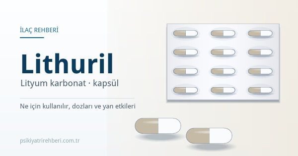 Lithuril (Lityum) Nedir? Doz, Kan Düzeyi, Yan Etkiler
