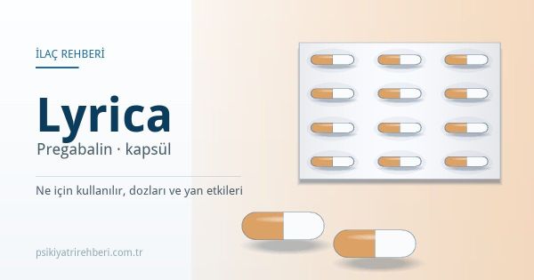 Lyrica (Pregabalin) Nedir? Doz ve Yan Etkileri