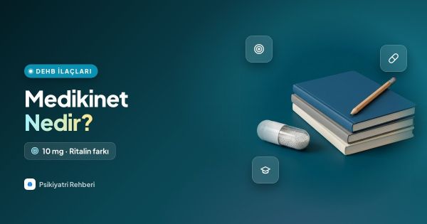 Medikinet Nedir? 10 mg, Yan Etkileri ve Ritalin Farkı