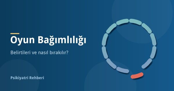 Oyun Bağımlılığı Nedir? Belirtileri ve Nasıl Bırakılır?
