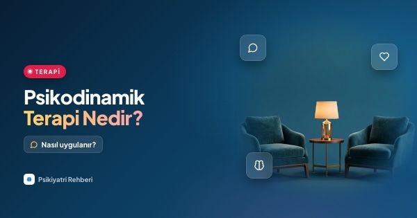 Psikodinamik Terapi Nedir? Nasıl Uygulanır?