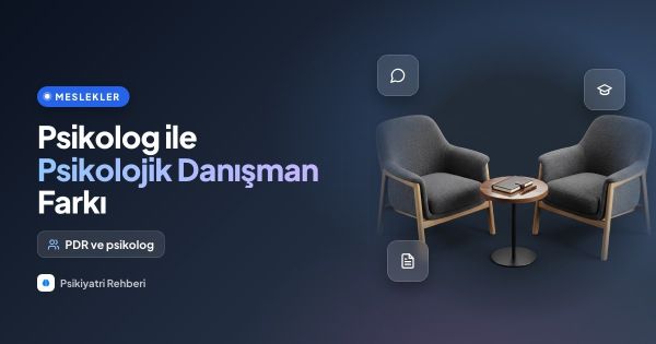 Psikolog ile Psikolojik Danışman (PDR) Farkı Nedir?