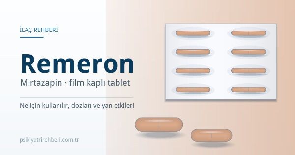 Remeron (Mirtazapin) Nedir? Doz ve Yan Etkileri