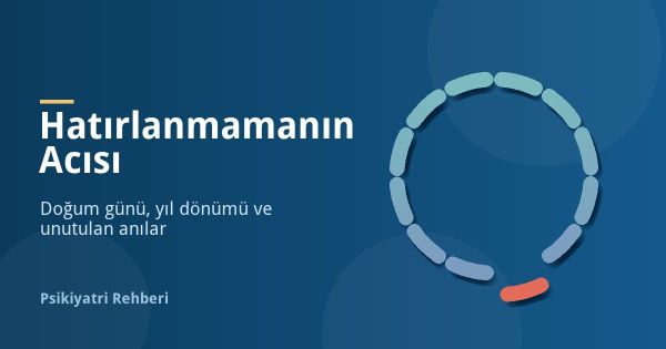 Sevdiklerin Tarafından Hatırlanmamak Neden Bu Kadar Acıtır?