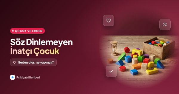 Söz Dinlemeyen İnatçı Çocuk: Neden Olur, Ne Yapmalı?