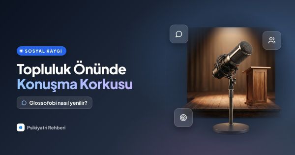 Topluluk Önünde Konuşma Korkusu (Glossofobi) Nasıl Yenilir?