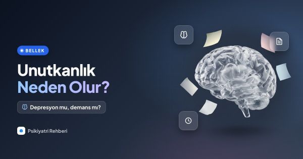 Unutkanlık Neden Olur? Depresyon mu, Demans mı?