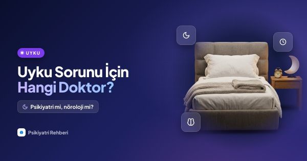 Uyku Sorunu İçin Hangi Doktora Gidilir?