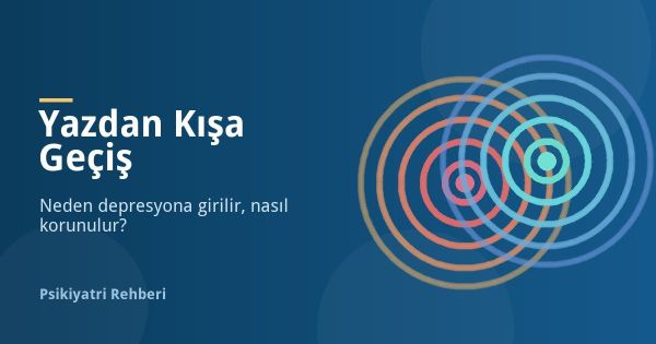 Yazdan Kışa Geçerken Neden Depresyona Girilir?
