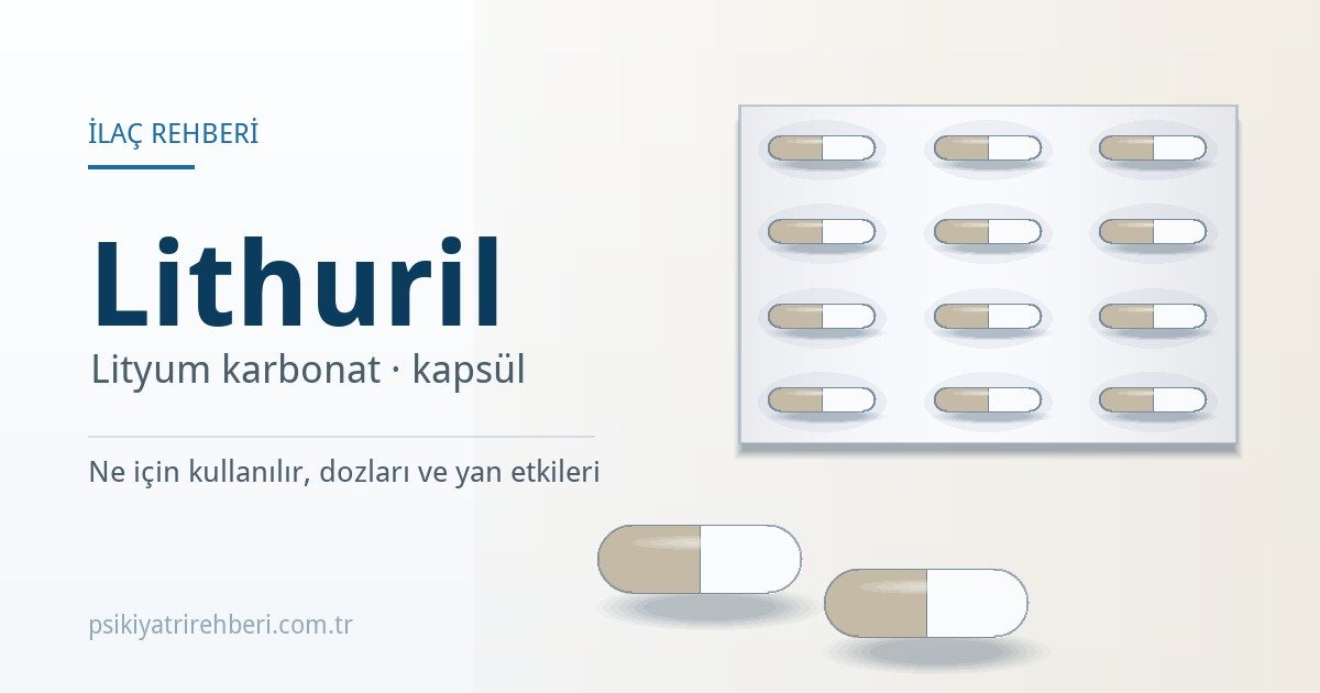 Lithuril (Lityum) Nedir? Doz, Kan Düzeyi, Yan Etkiler