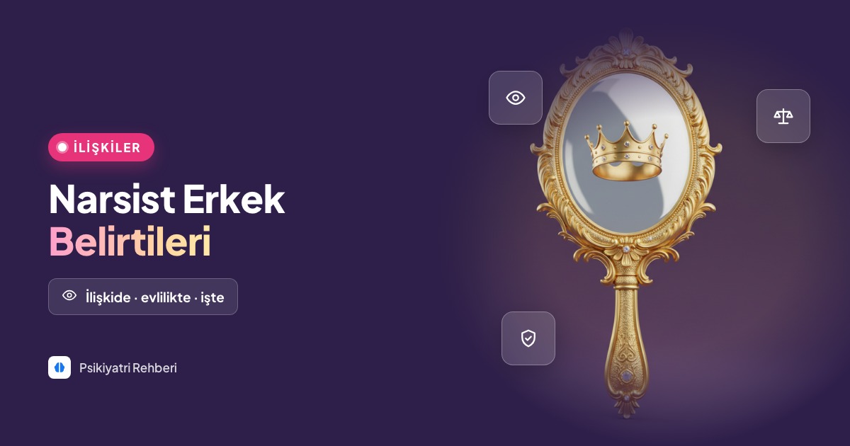 Narsist Erkek Belirtileri ve Özellikleri
