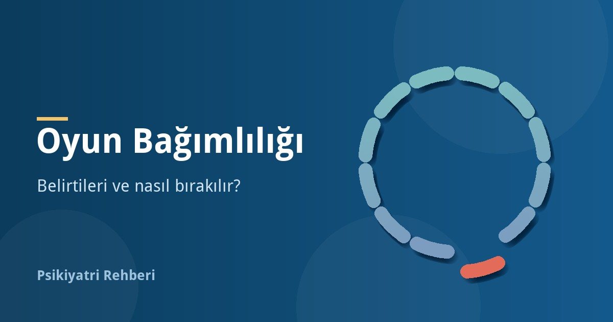 Oyun Bağımlılığı Nedir? Belirtileri ve Nasıl Bırakılır?