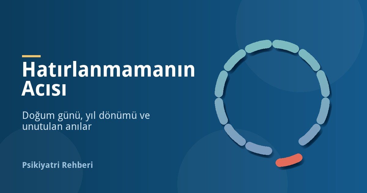 Sevdiklerin Tarafından Hatırlanmamak Neden Bu Kadar Acıtır?