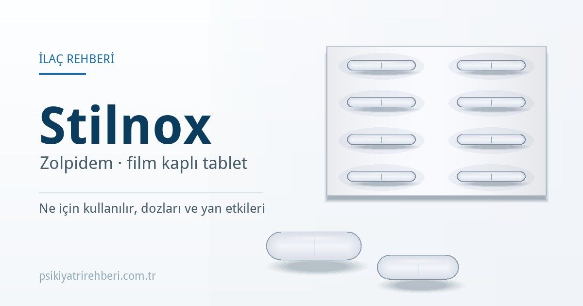 Stilnox (Zolpidem) Nedir? Doz ve Yan Etkileri