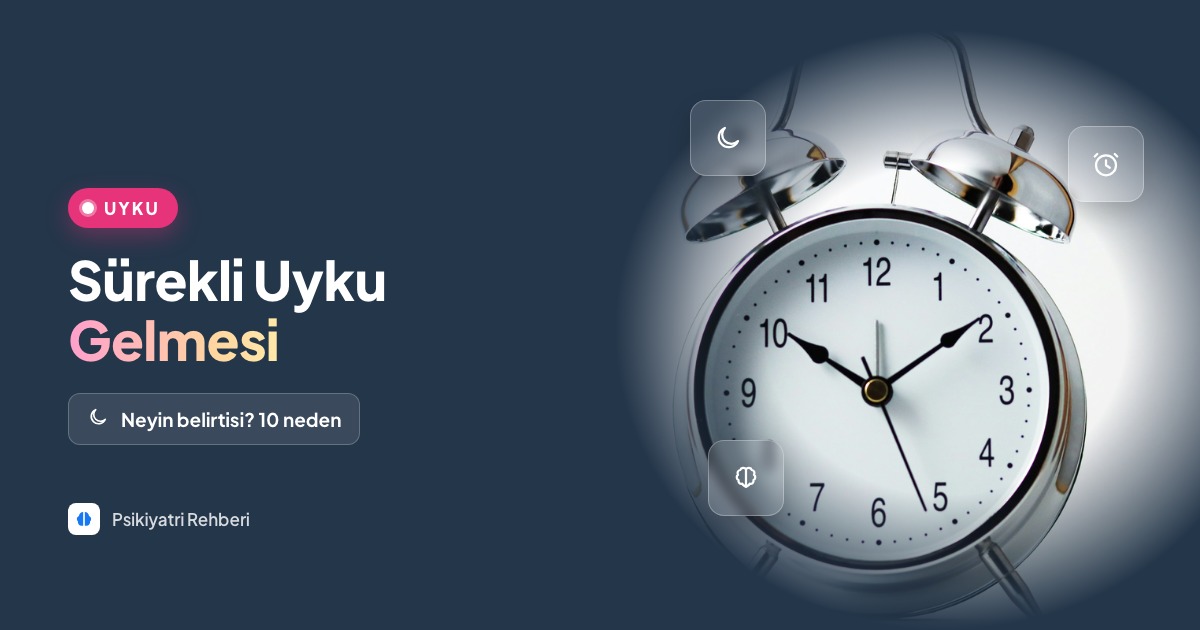 Sürekli Uyku Gelmesi Neyin Belirtisi? 10 Olası Neden