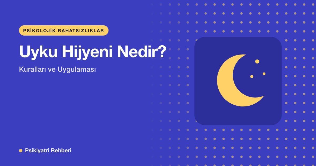 Uyku Hijyeni Nedir? Kuralları ve Uygulaması