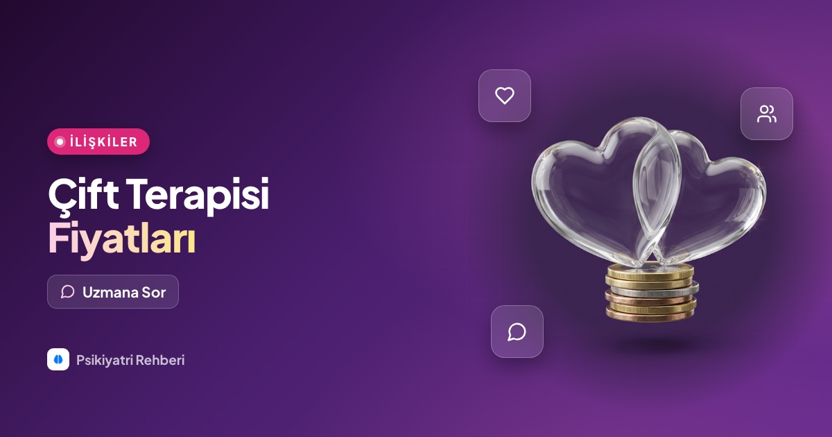 Çift terapisi fiyatları ne kadar, seans ücreti neye göre değişir?