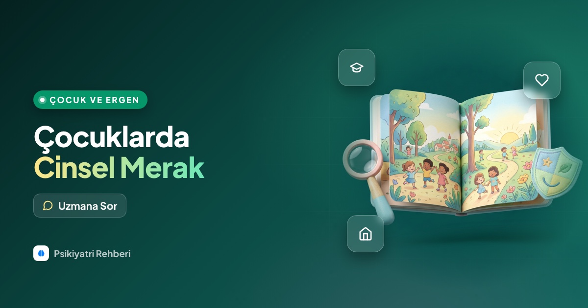 Çocuklarda cinsel merak normal mi, ebeveyn olarak nasıl yaklaşmalıyım?